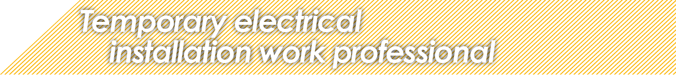 Temporary electricalinstallation work professional